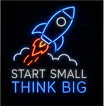 Start small think big