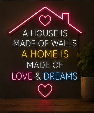 A home is made of love & dreams