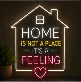 Home is not a place it's a feeling